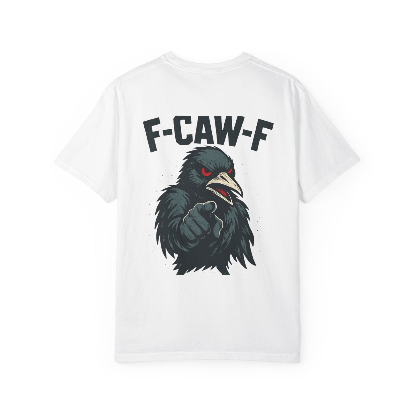 Raven T-Shirt - Unisex Garment-Dyed Tee with F-CAW-F Design