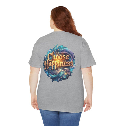 Choose Happiness Unisex T-Shirt