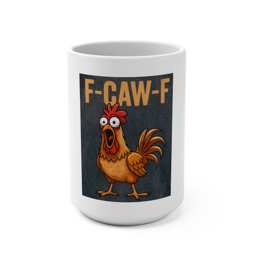 Mug 15oz - F-CAW-F Design Coffee Cup