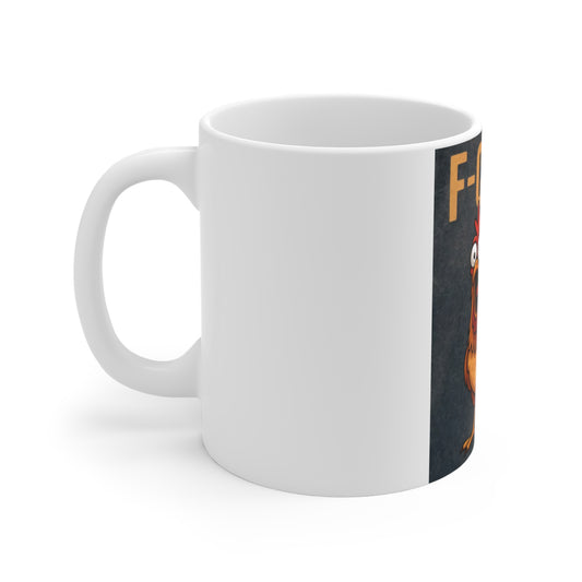Mug 11oz F-CAW-F Design Coffee Cup