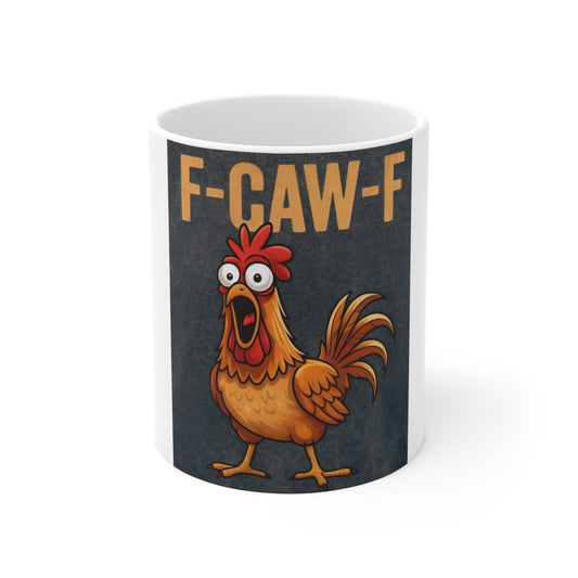 Mug 11oz F-CAW-F Design Coffee Cup