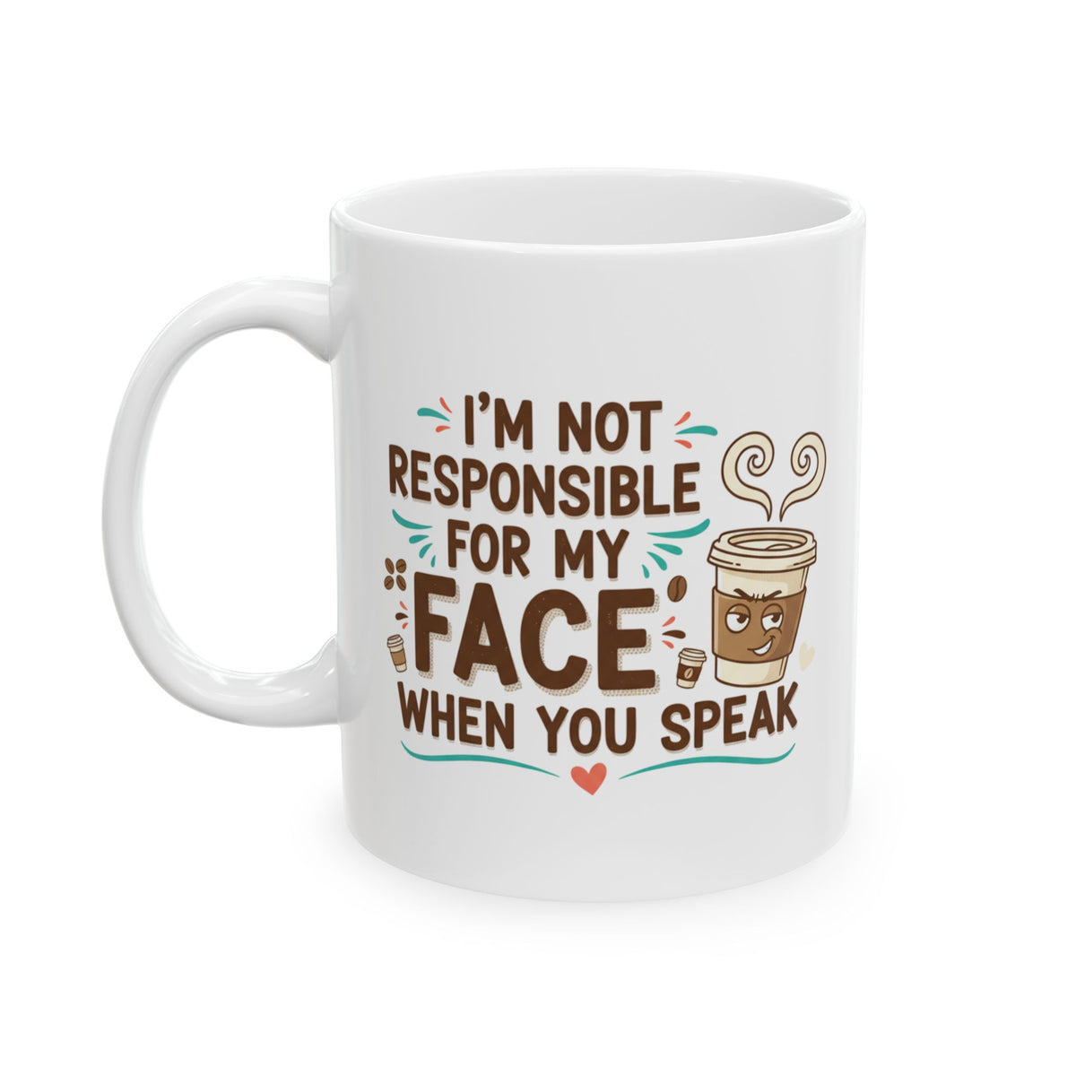 Not Responsible Before Coffee Ceramic Mug