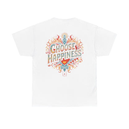 Choose Happiness Unisex T-Shirt