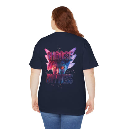Choose Happiness Unisex T-Shirt