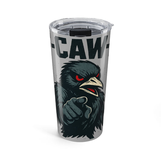 20oz Tumbler F-CAW-F Design - Unique Gift for Bird Lovers