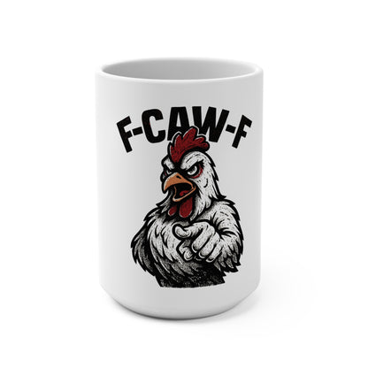 Mug 15oz - F-CAW-F Design Coffee Cup