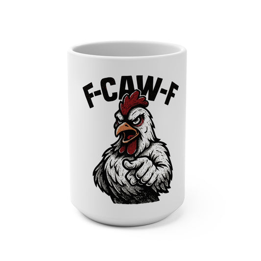 Mug 15oz - F-CAW-F Design Coffee Cup