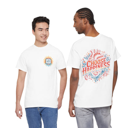 Choose Happiness Unisex T-Shirt