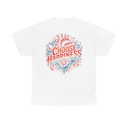 Choose Happiness Unisex T-Shirt