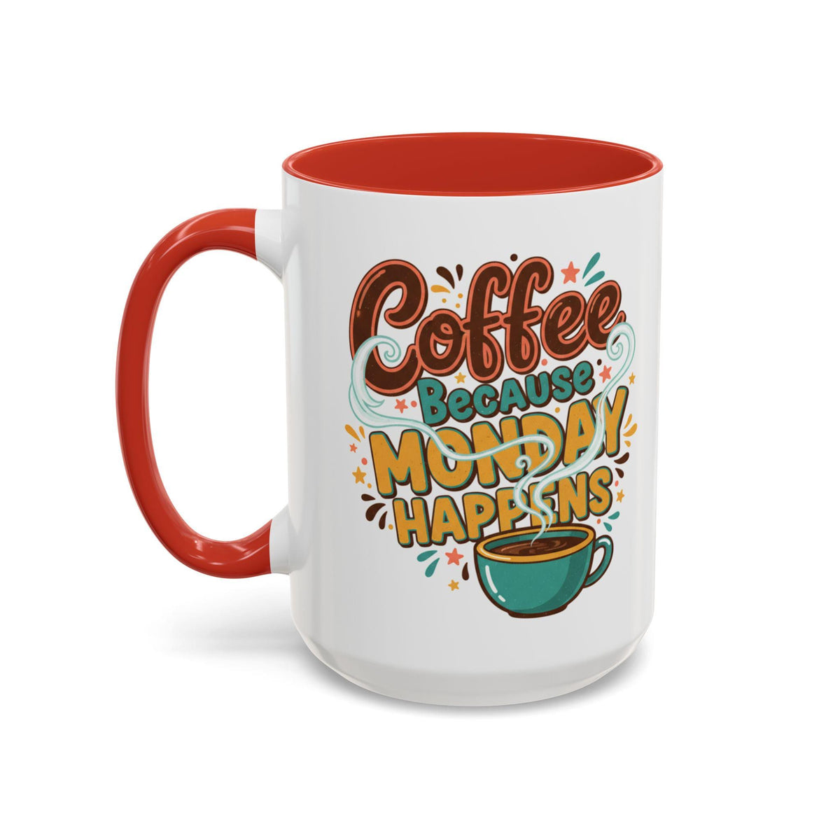 Coffee Because Monday Happens Mug | Accent Coffee Mug