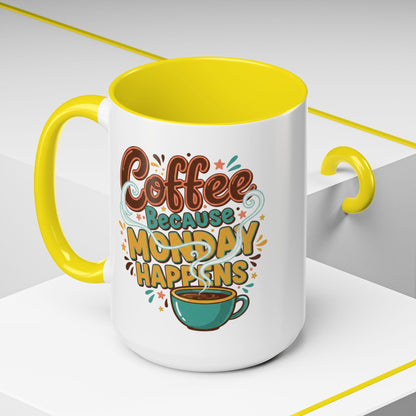 Coffee Because Monday Happens Mug | Accent Coffee Mug