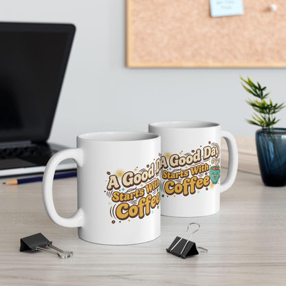 A Good Day Starts with Coffee Mug | Cute Smiling Cup Coffee Quote